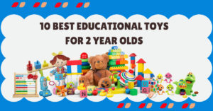 Best Educational Toys For 2 Year Olds