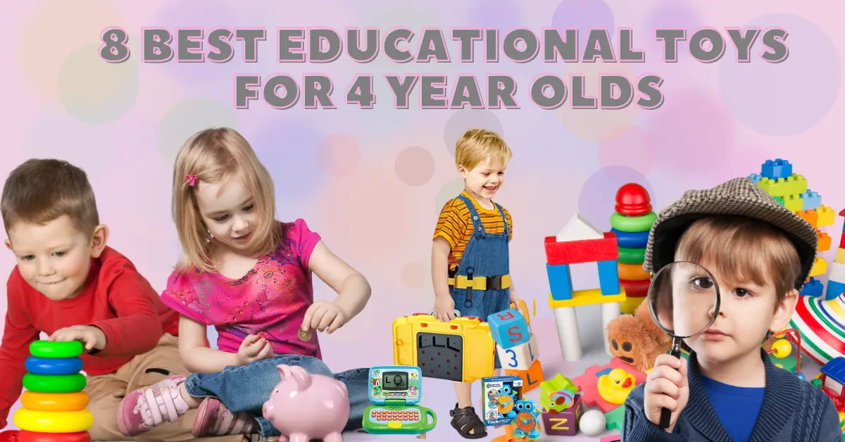 Best Educational Toys For 4 Year Olds