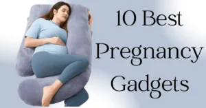 10 Best Pregnancy Gadgets