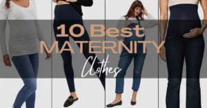 10 Best Maternity Clothes