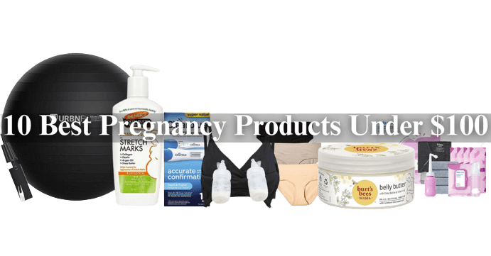 10 Best Pregnancy Products Under $100