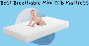 Best Breathable Mini Crib Mattress