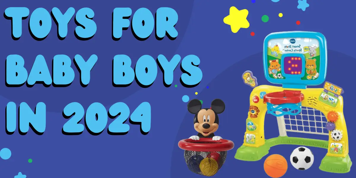 Toys For Baby Boys in 2024