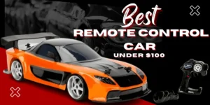 Best Remote Control Car Under $100