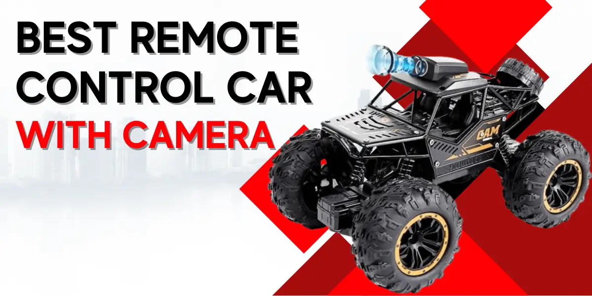 Best Remote Control Car With Camera